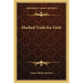 Marked Trails for Girls