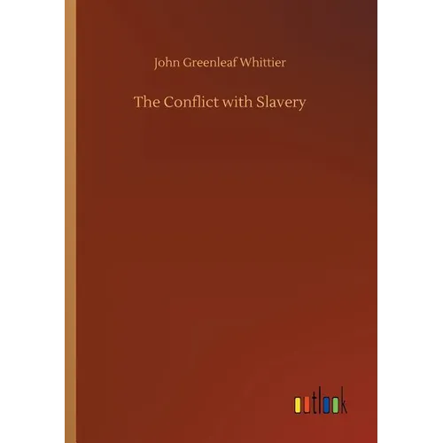 The Conflict with Slavery - Paperback
