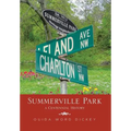 Summerville Park: A Centennial History