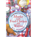 Murder with Fried Chicken and Waffles - Paperback