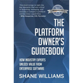 The Platform Owner's Guidebook: How industry experts unlock value from enterprise software - Paperback