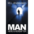 Man: Here & Hereafter - Paperback