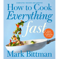 How to Cook Everything Fast Revised Edition: A Quick & Easy Cookbook - Hardcover