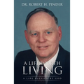 A Life Worth Living: A Life Blessed By God - Paperback