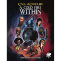 Cold Fire Within: A Mind Bending Campaign for Pulp Cthulhu - Hardcover