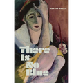 There Is No Blue - Paperback