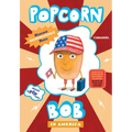 Popcorn Bob 3: In America - Hardcover
