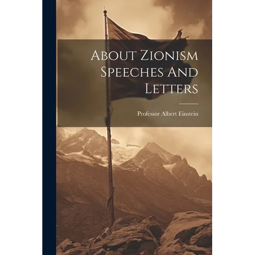 About Zionism Speeches And Letters - Paperback