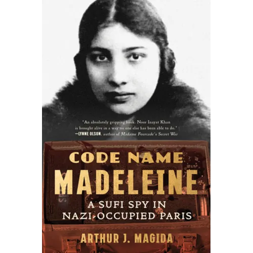 Code Name Madeleine: A Sufi Spy in Nazi-Occupied Paris - Paperback