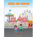 Miguel and Madison A day at the Carnival - Paperback