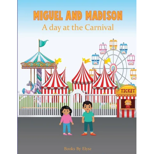 Miguel and Madison A day at the Carnival - Paperback