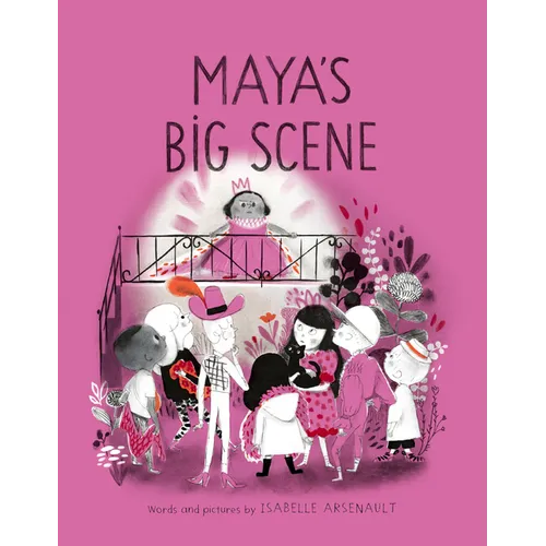 Maya's Big Scene - Hardcover