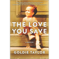 The Love You Save: A Memoir - Hardcover