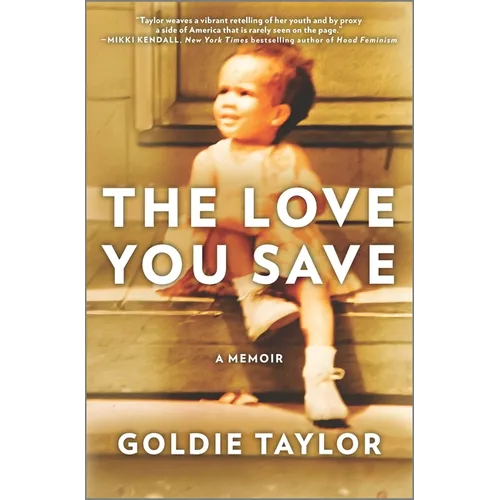 The Love You Save: A Memoir - Hardcover
