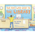 The Boy Who Went to the Library - Paperback