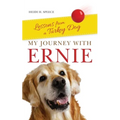 My Journey with Ernie: Lessons from a Turkey Dog - Paperback
