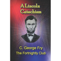 A Lincoln Catechism