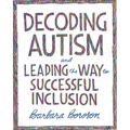 Decoding Autism and Leading the Way to Successful Inclusion - Paperback