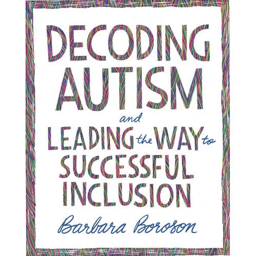 Decoding Autism and Leading the Way to Successful Inclusion - Paperback