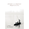 Odyssey of an Innocent: Stilling the Sirens of War - Paperback