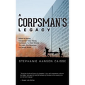 A Corpsman's Legacy - Paperback