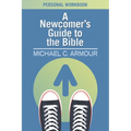 A Newcomer's Guide to the Bible: Themes & Timelines - Paperback