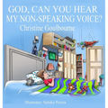 God, Can You Hear My Non-Speaking Voice - Hardcover
