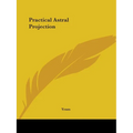 Practical Astral Projection - Paperback