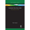 Russian Political War: Moving Beyond the Hybrid - Paperback
