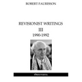 Revisionist Writings III - 1990-1992