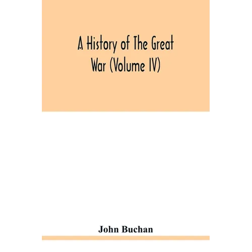 A history of the great war (Volume IV)