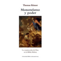 Monoteismo y poder: La construccion de Dios en la Biblia Hebrea - Paperback