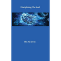 Disciplining The Soul - Hardcover