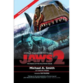 Jaws 2: The Making of the Hollywood Sequel: Updated and Expanded Edition - Paperback