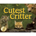 Cutest Critter - Hardcover