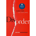 Disorder: Hard Times in the 21st Century - Paperback