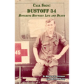 Call Sign DUSTOFF 34: Hovering Between Life and Death
