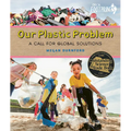 Our Plastic Problem: A Call for Global Solutions - Hardcover