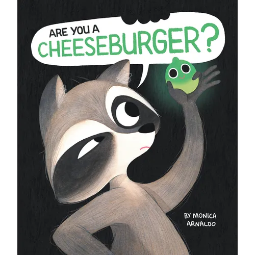 Are You a Cheeseburger? - Hardcover