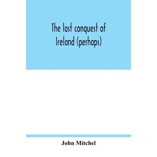 The last conquest of Ireland (perhaps) - Paperback