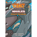 Science Comics: Whales: Diving Into the Unknown - Paperback