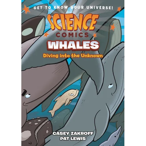 Science Comics: Whales: Diving Into the Unknown - Paperback