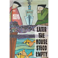 Later the House Stood Empty - Paperback