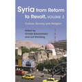Syria from Reform to Revolt: Volume 2: Culture, Society, and Religion