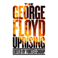 The George Floyd Uprising - Paperback