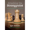 Attacking the Strongpoint: The Philosophy of Chess - Paperback