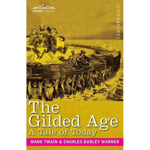 The Gilded Age: A Tale of Today - Paperback