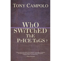 A WhO SWiTChED ThE PrICE TaGS? - Paperback