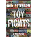 Toy Fights: A Boyhood - Hardcover