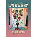 Love Is a Tanka - Paperback